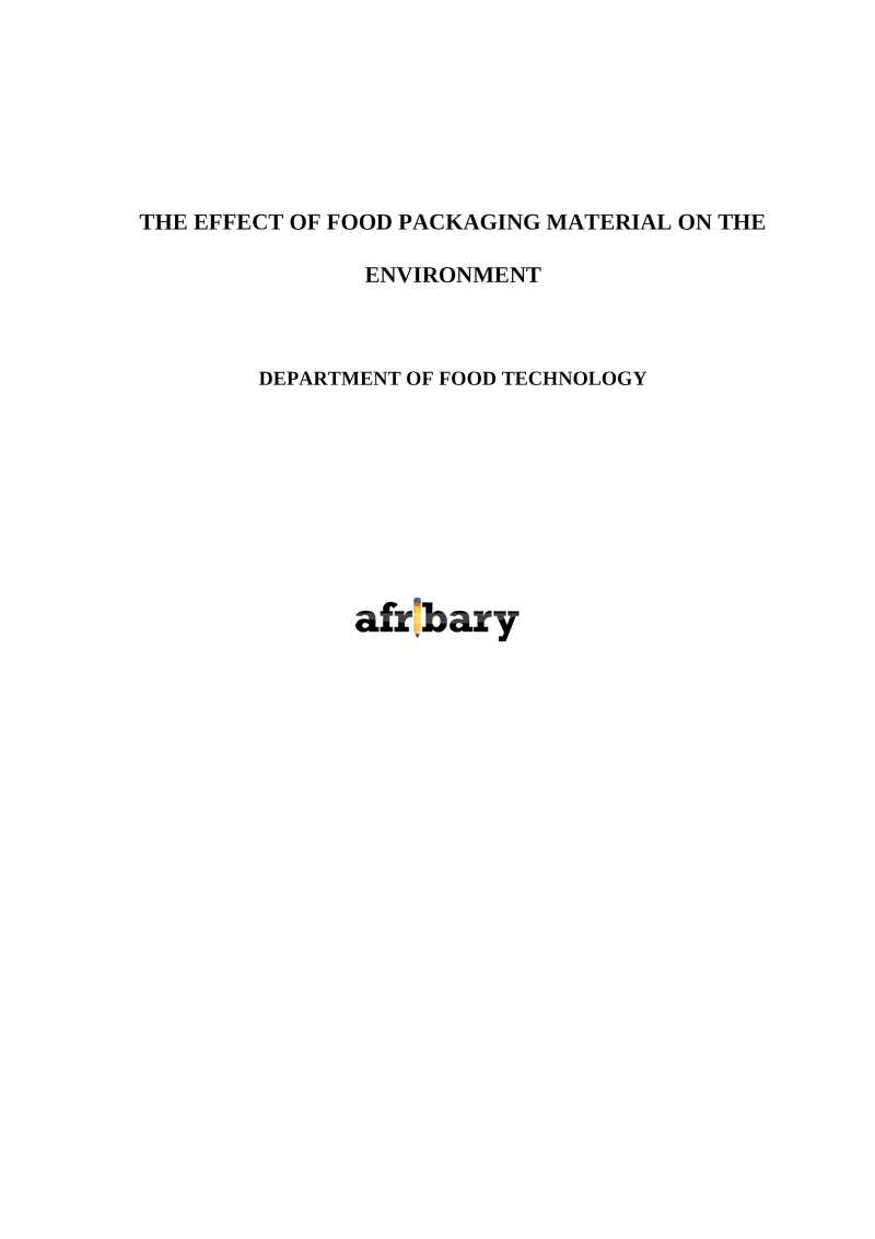 The effect of food packaging material on the environment Afribary